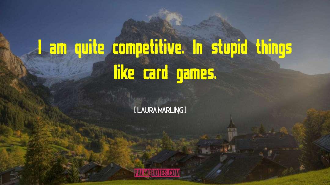 13 Cards Games quotes by Laura Marling