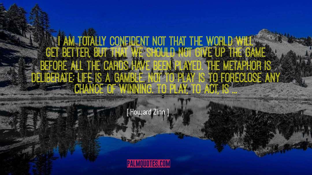 13 Cards Games quotes by Howard Zinn
