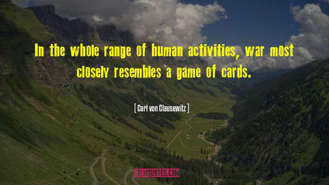 13 Cards Games quotes by Carl Von Clausewitz