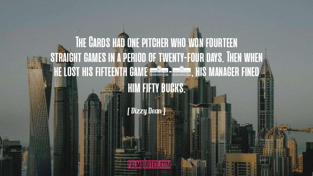 13 Cards Games quotes by Dizzy Dean