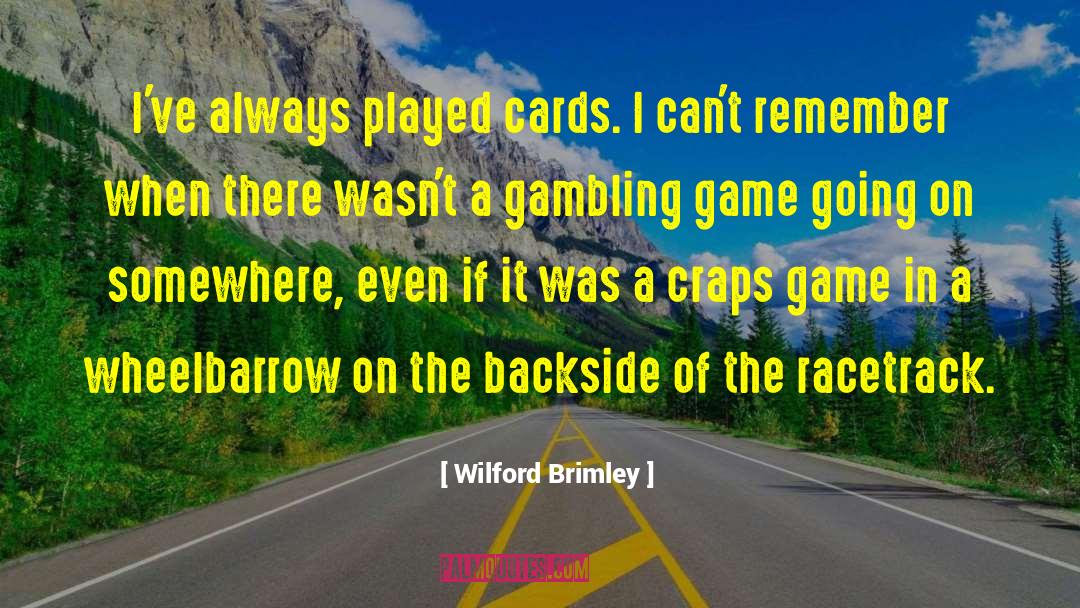 13 Cards Games quotes by Wilford Brimley