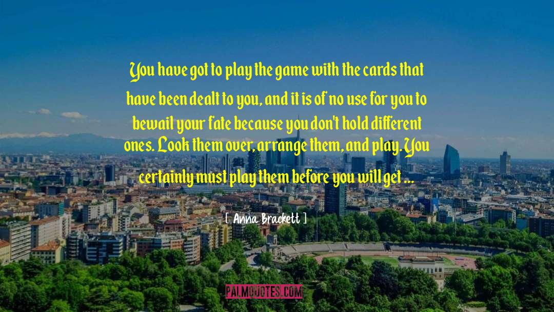 13 Cards Games quotes by Anna Brackett