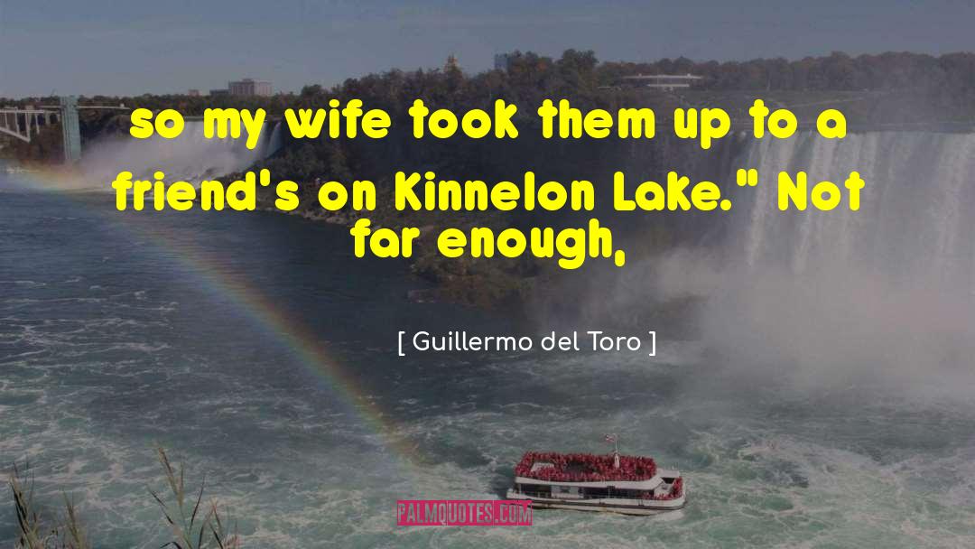 1317 Lake quotes by Guillermo Del Toro