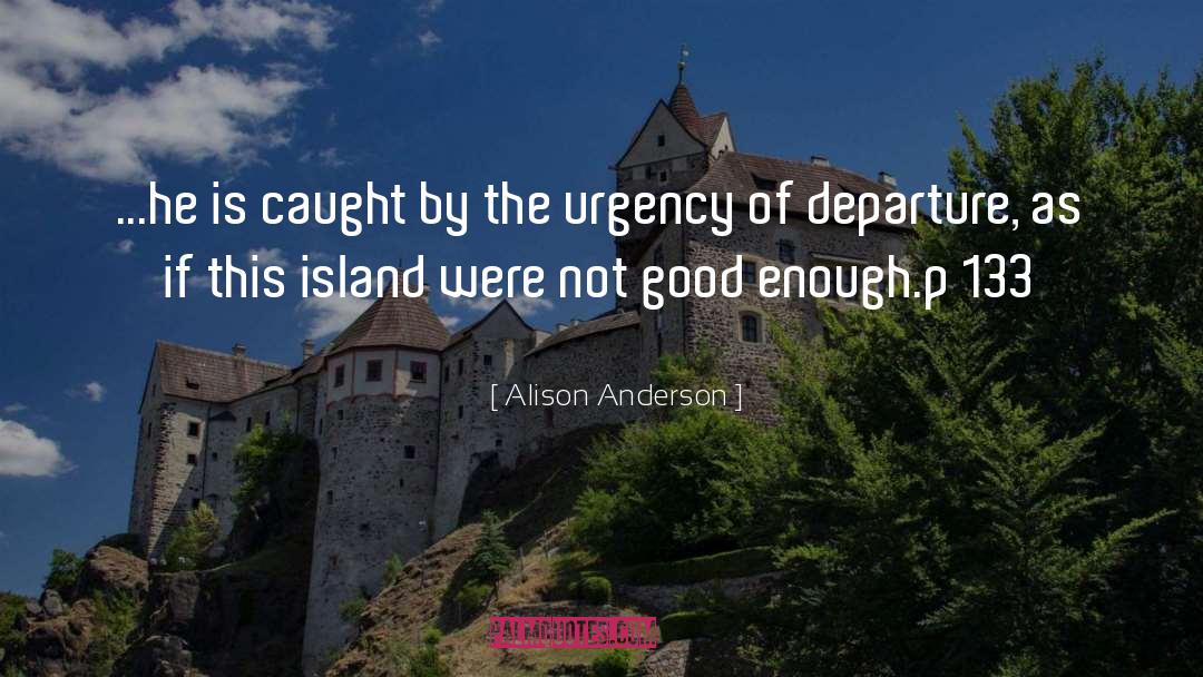 133 quotes by Alison Anderson
