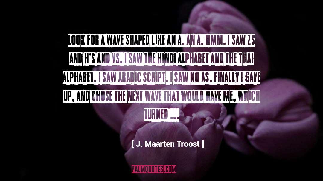 138 8 quotes by J. Maarten Troost