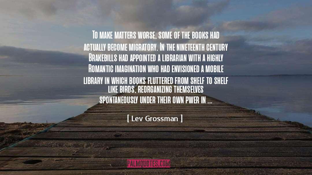 1399 quotes by Lev Grossman