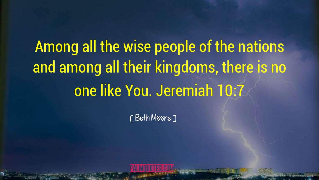 14 7 10 quotes by Beth Moore