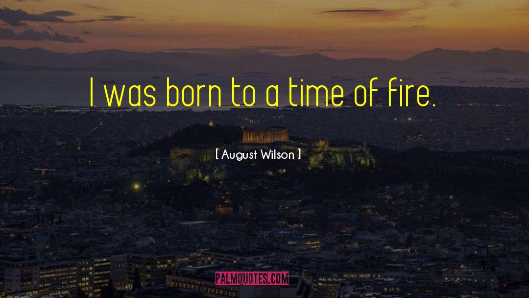 14 August Short quotes by August Wilson