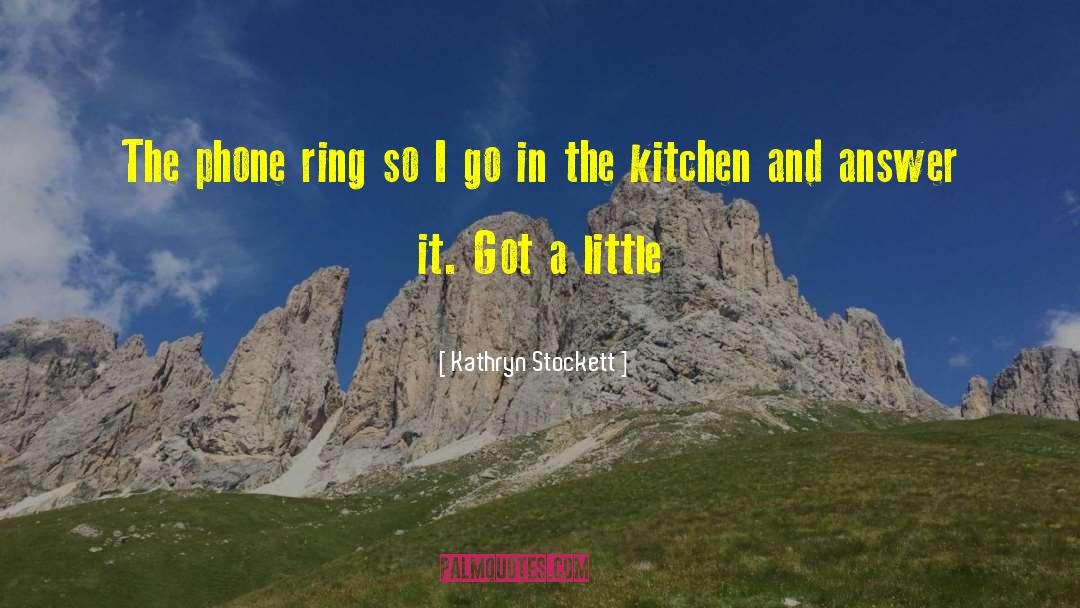1488 Kitchen quotes by Kathryn Stockett