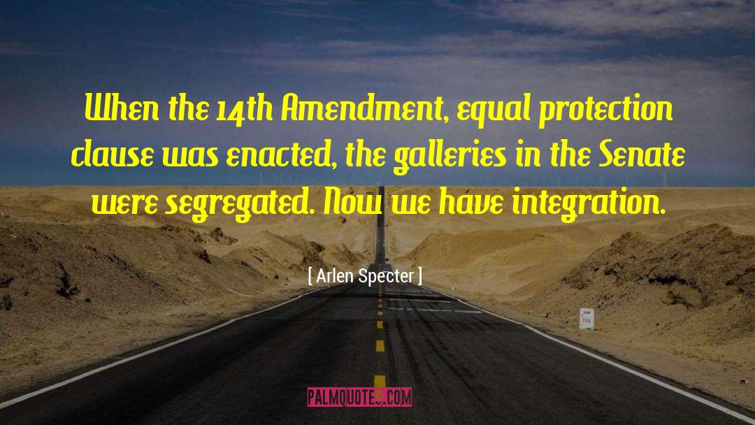 14th Amendment quotes by Arlen Specter