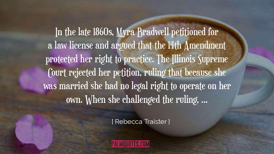 14th Amendment quotes by Rebecca Traister