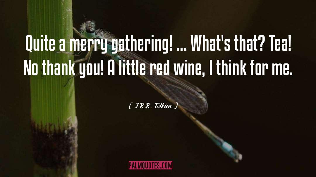 15 Red Wine quotes by J.R.R. Tolkien