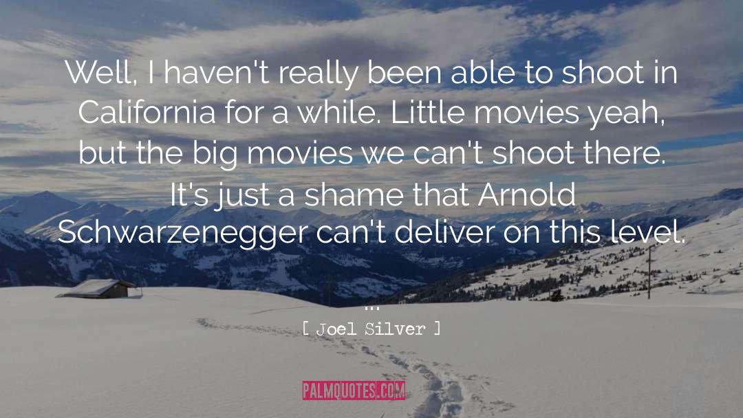 150 Arnold quotes by Joel Silver