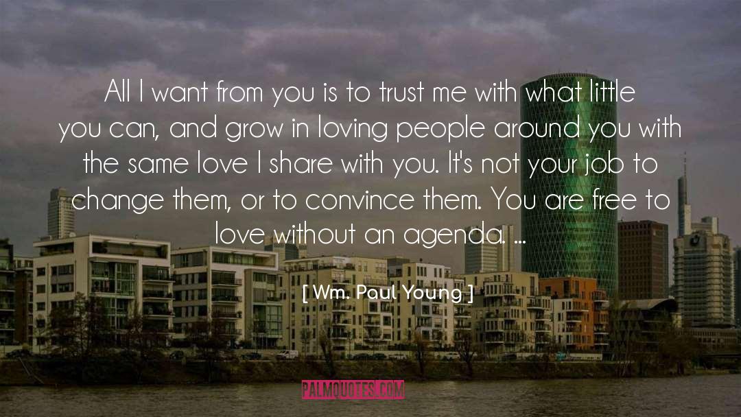 150 Trust quotes by Wm. Paul Young