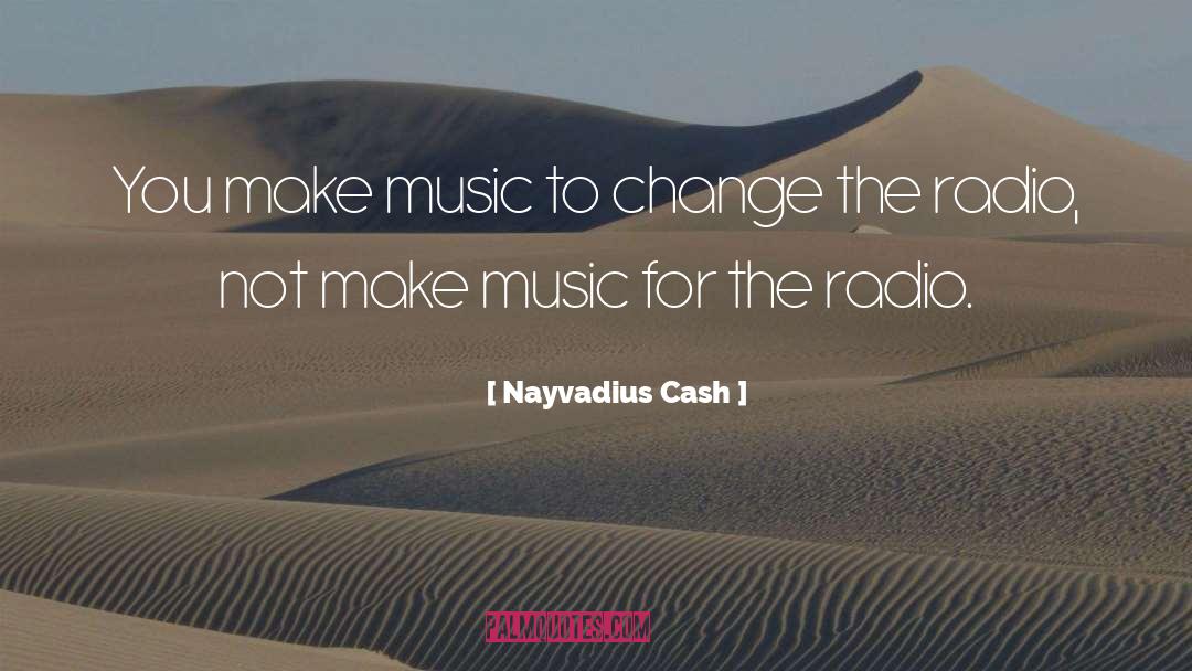 1540 Am Radio quotes by Nayvadius Cash