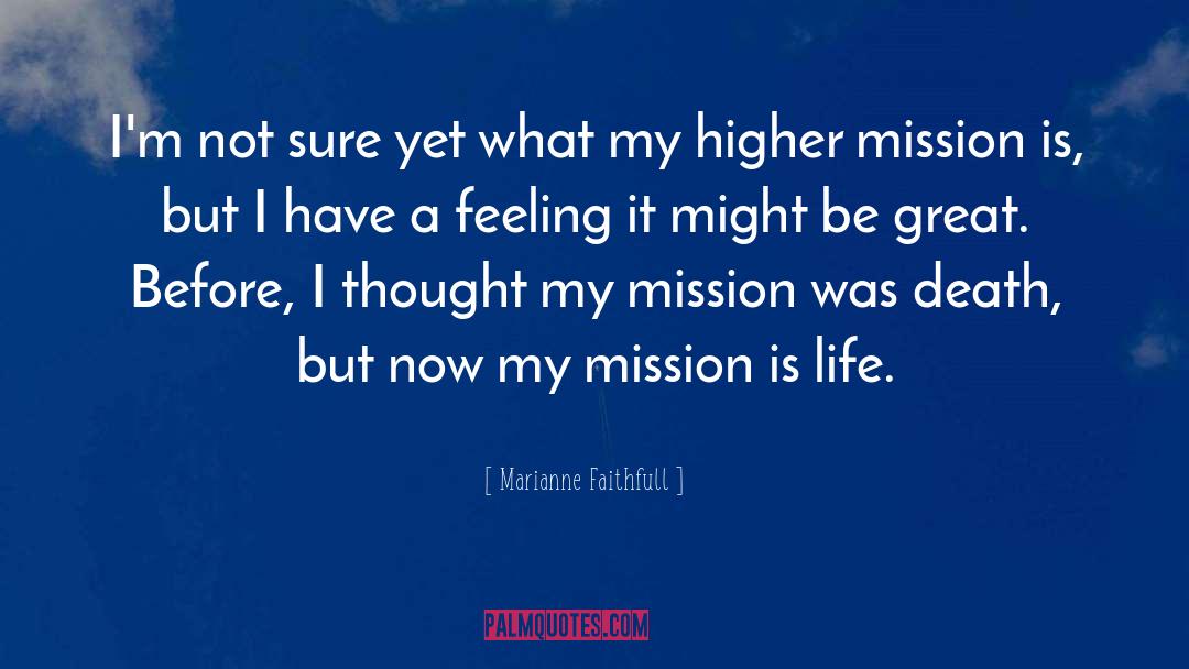 1563 Mission quotes by Marianne Faithfull