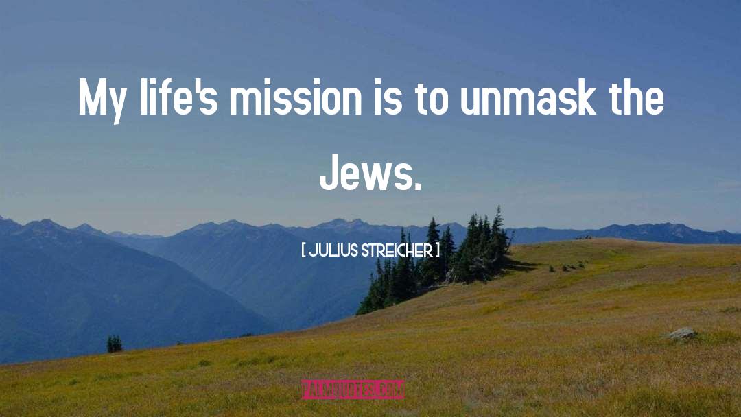 1563 Mission quotes by Julius Streicher