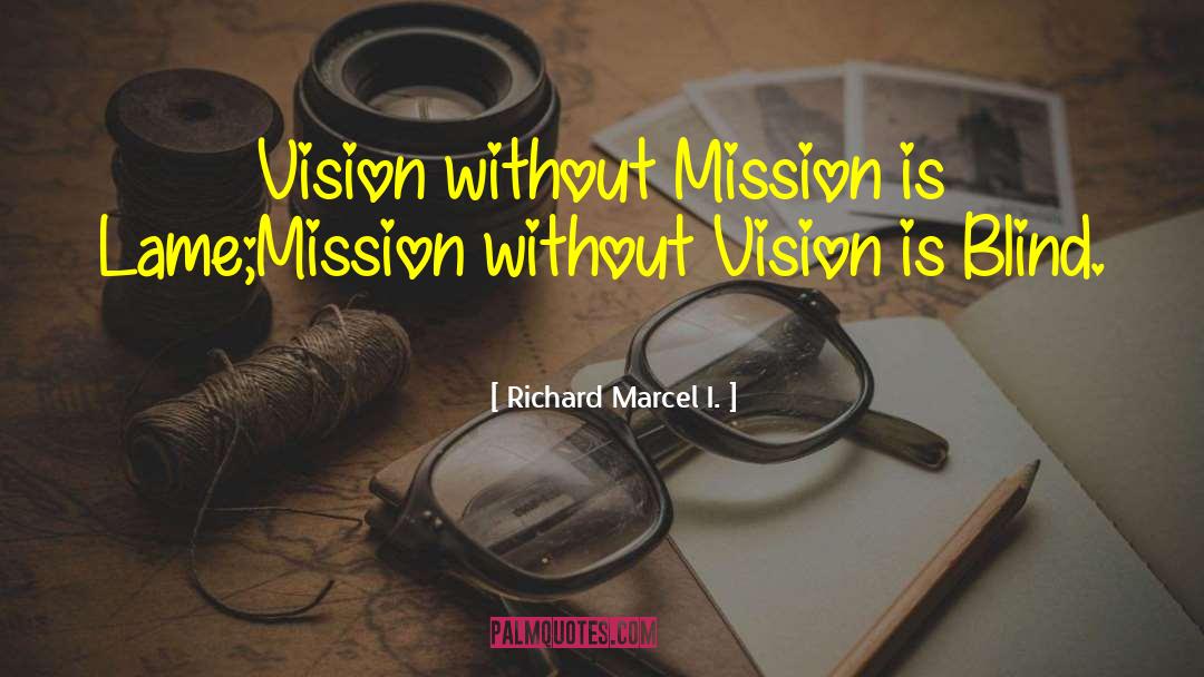 1563 Mission quotes by Richard Marcel I.