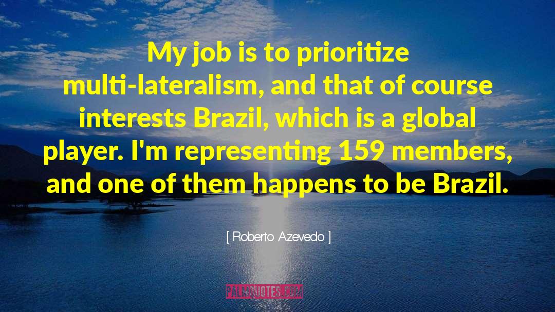 158 159 quotes by Roberto Azevedo