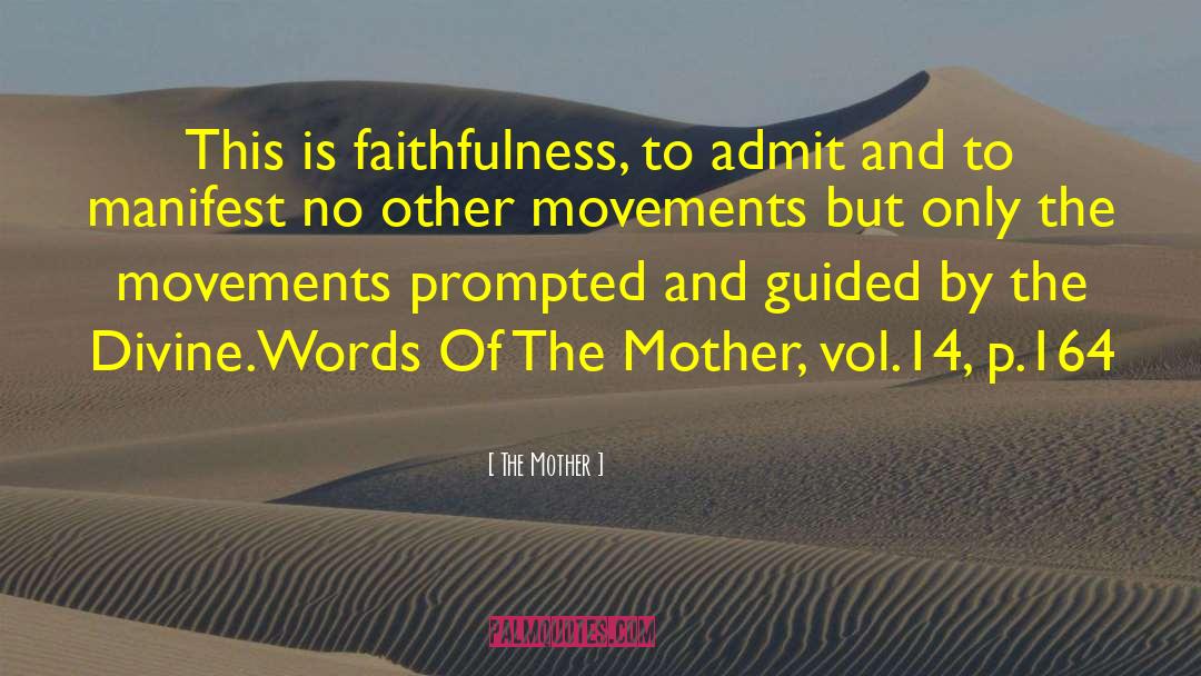 164 quotes by The Mother