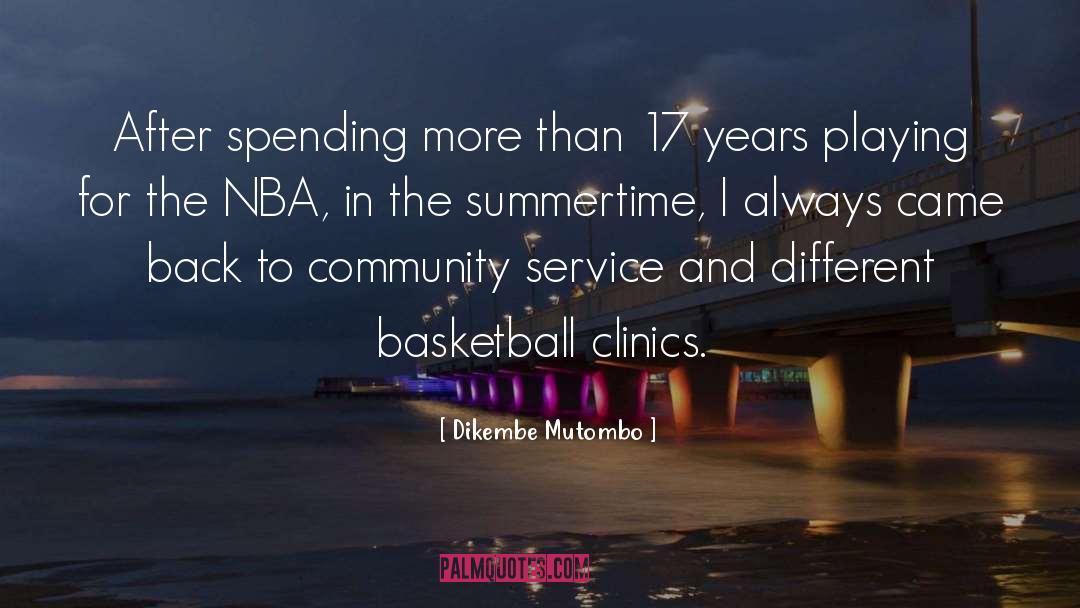 1739 Summertime quotes by Dikembe Mutombo