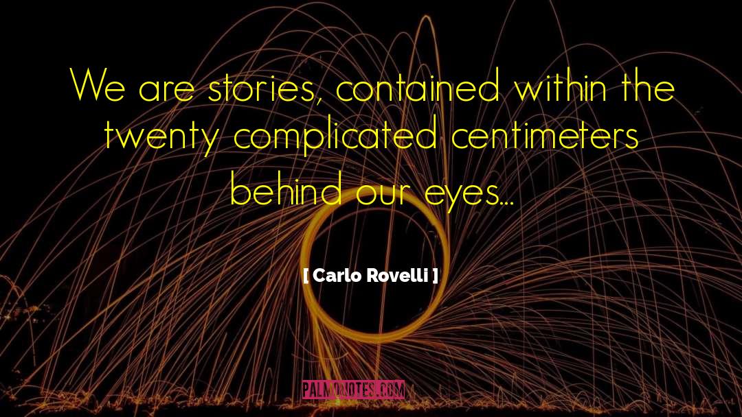 174 Centimeters quotes by Carlo Rovelli