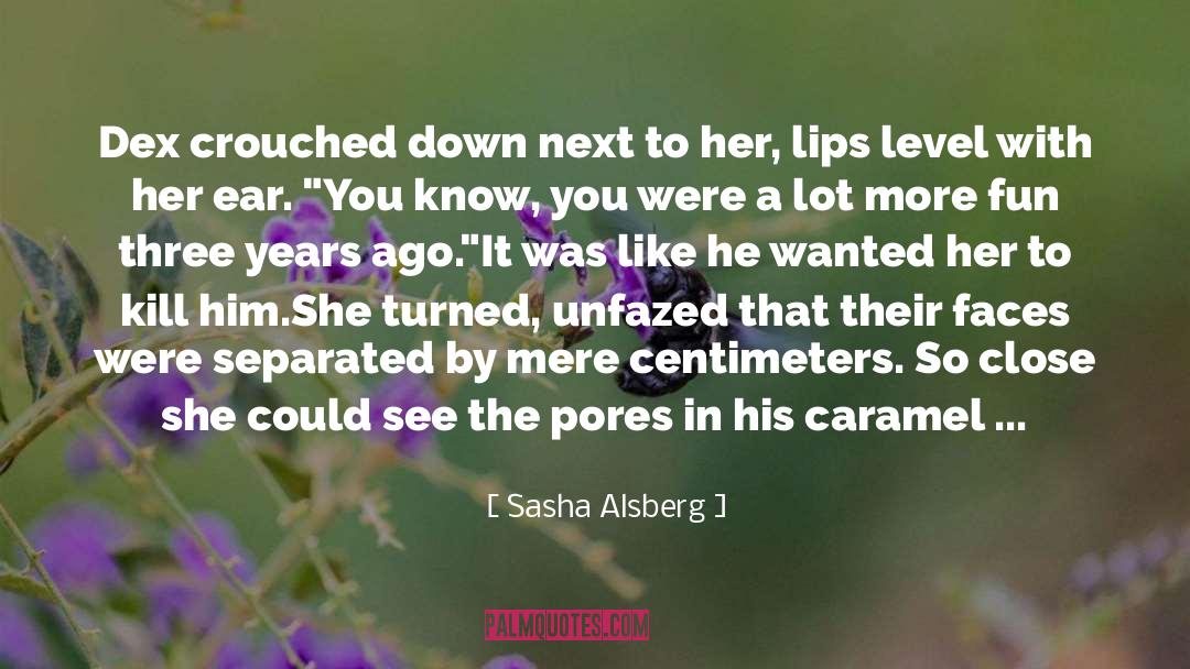 174 Centimeters quotes by Sasha Alsberg