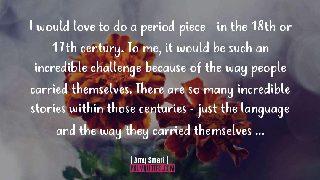 17th Century quotes by Amy Smart