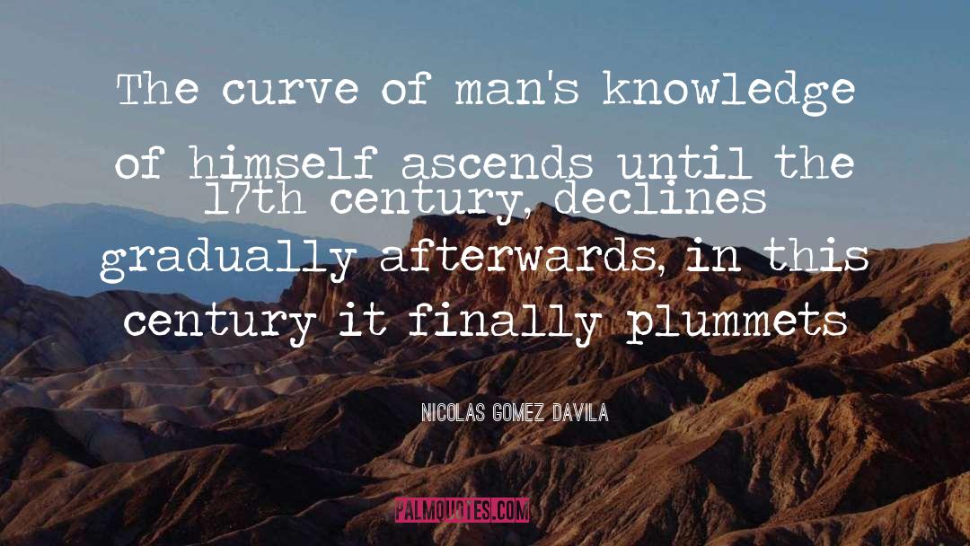 17th Century quotes by Nicolas Gomez Davila