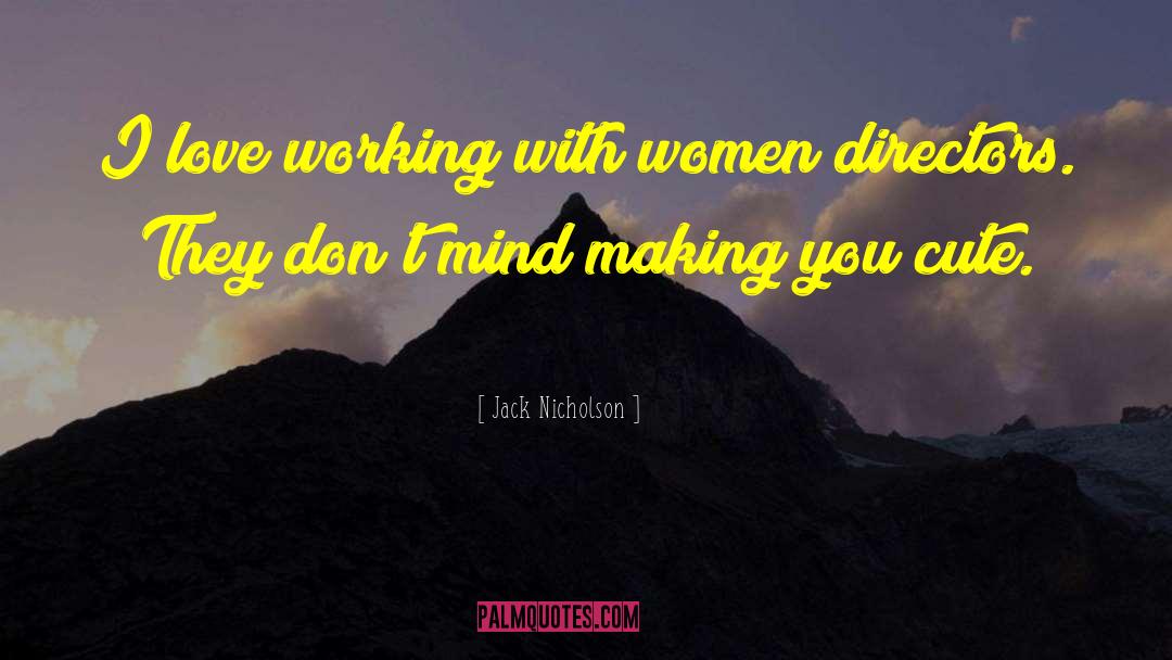 18 Cute Love quotes by Jack Nicholson