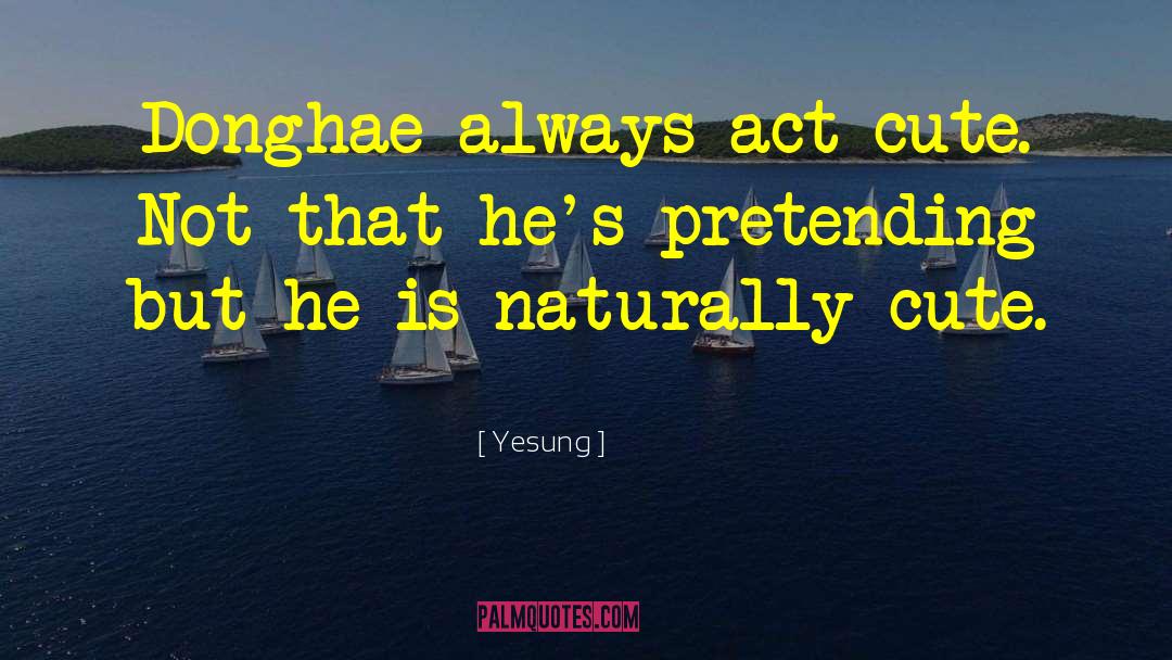 18 Cute Love quotes by Yesung
