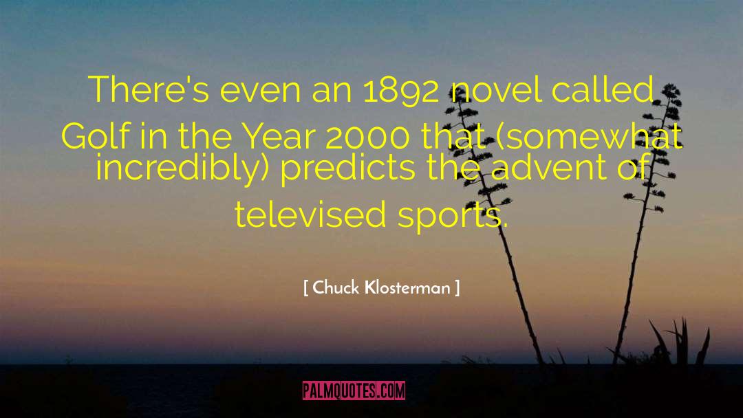 1892 quotes by Chuck Klosterman