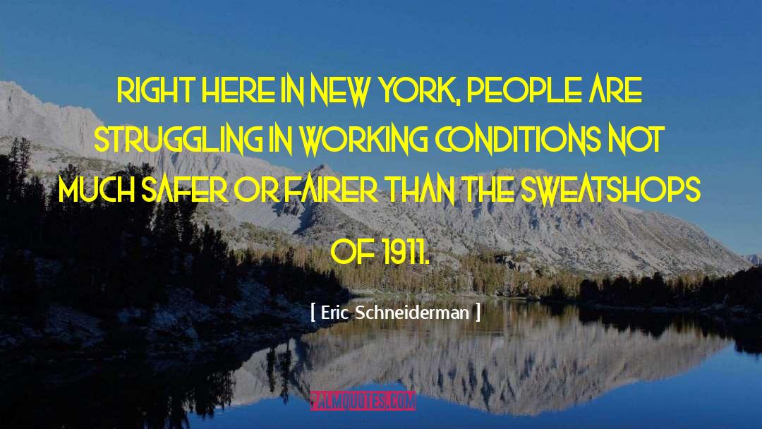 1911 quotes by Eric Schneiderman