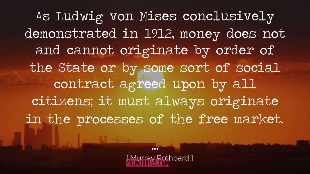 1912 quotes by Murray Rothbard