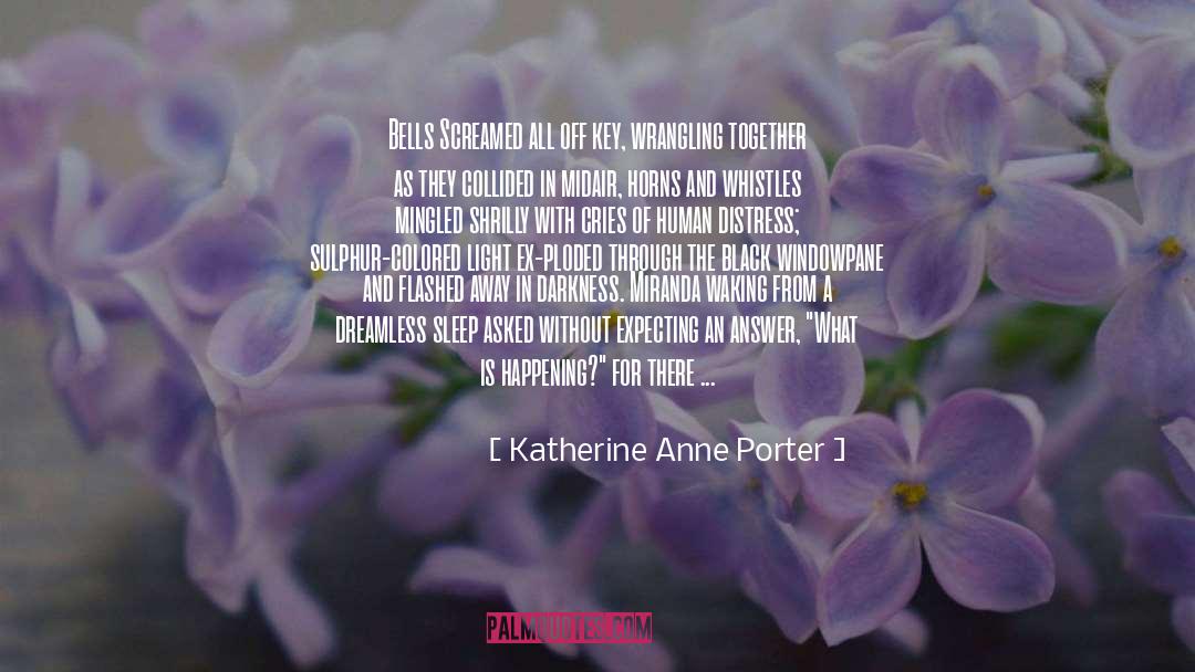 1918 Influenza quotes by Katherine Anne Porter