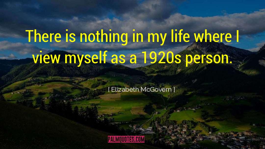 1920s Politics quotes by Elizabeth McGovern