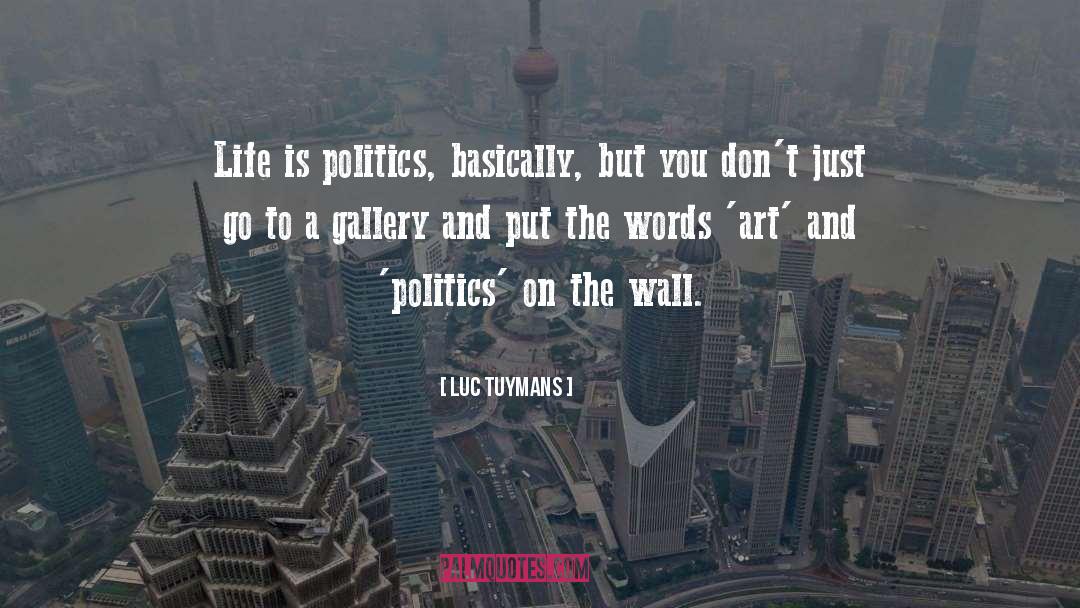 1920s Politics quotes by Luc Tuymans