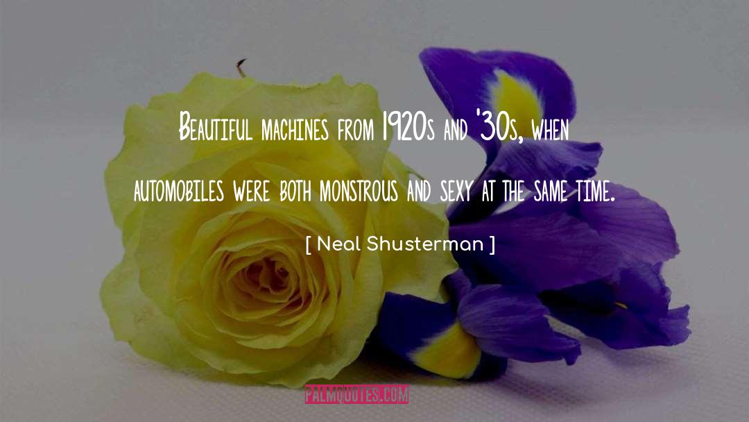 1920s quotes by Neal Shusterman