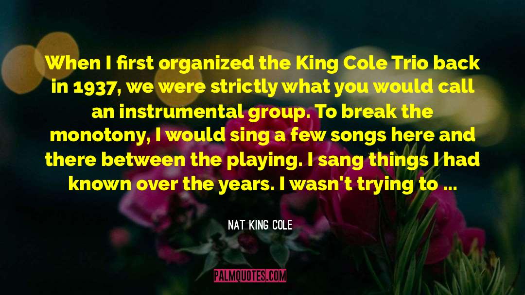 1937 quotes by Nat King Cole