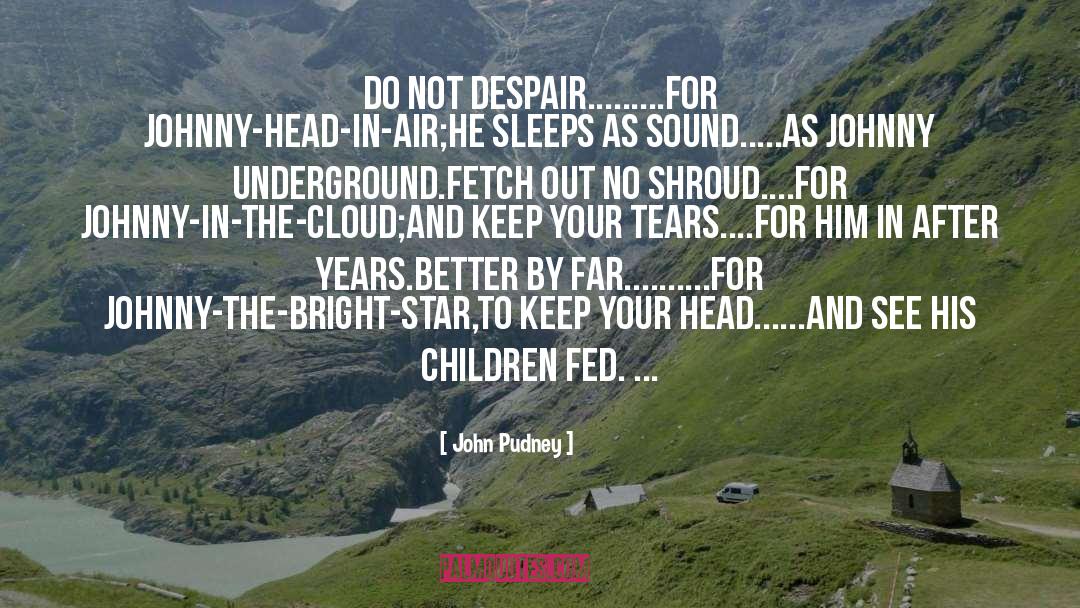 1940s quotes by John Pudney