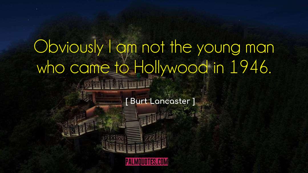 1946 quotes by Burt Lancaster