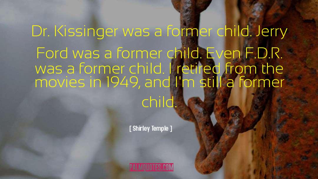 1949 quotes by Shirley Temple