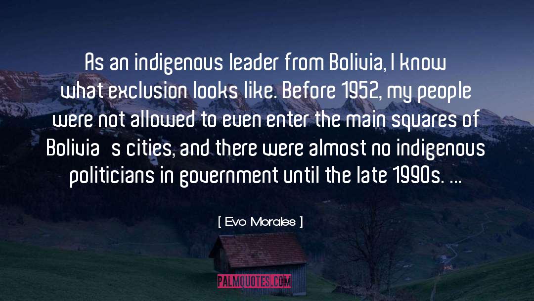 1952 quotes by Evo Morales