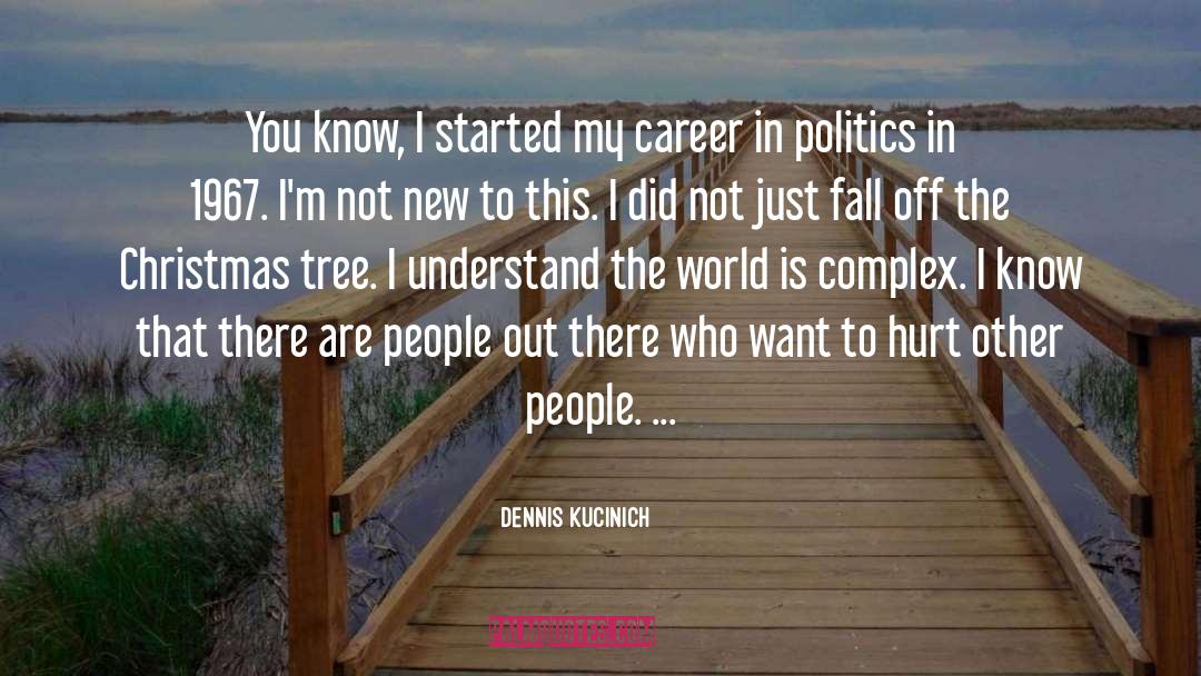 1967 quotes by Dennis Kucinich