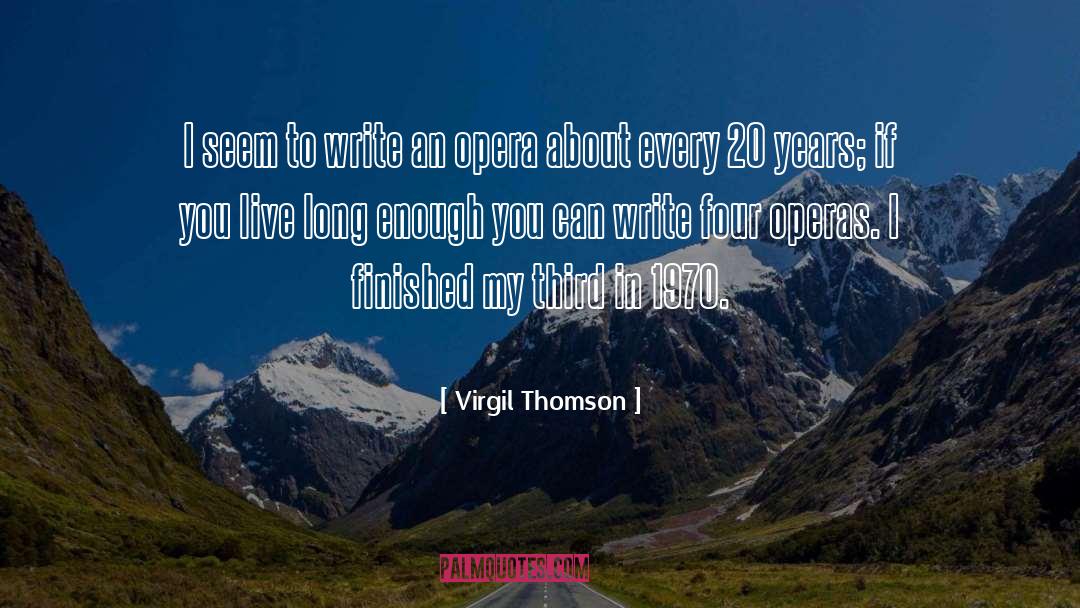 1970 quotes by Virgil Thomson