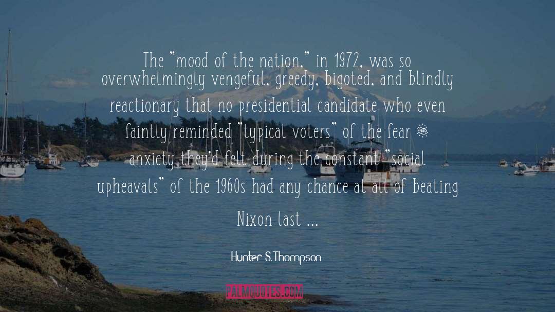 1972 Presidential Cycle quotes by Hunter S. Thompson