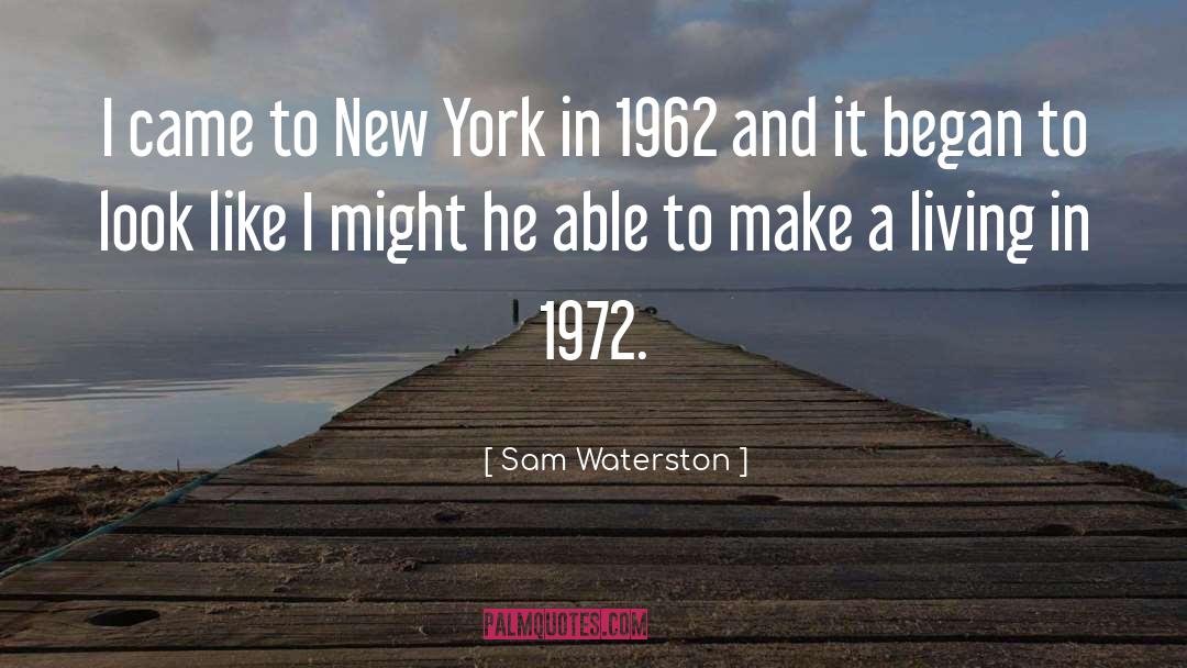 1972 quotes by Sam Waterston