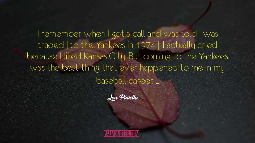 1974 quotes by Lou Piniella