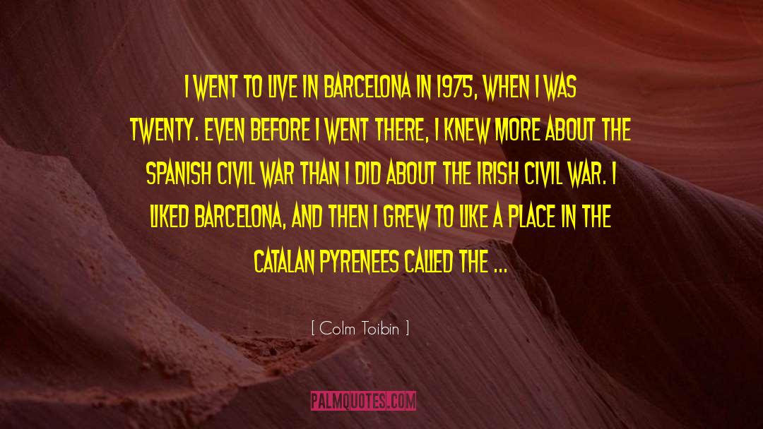 1975 quotes by Colm Toibin