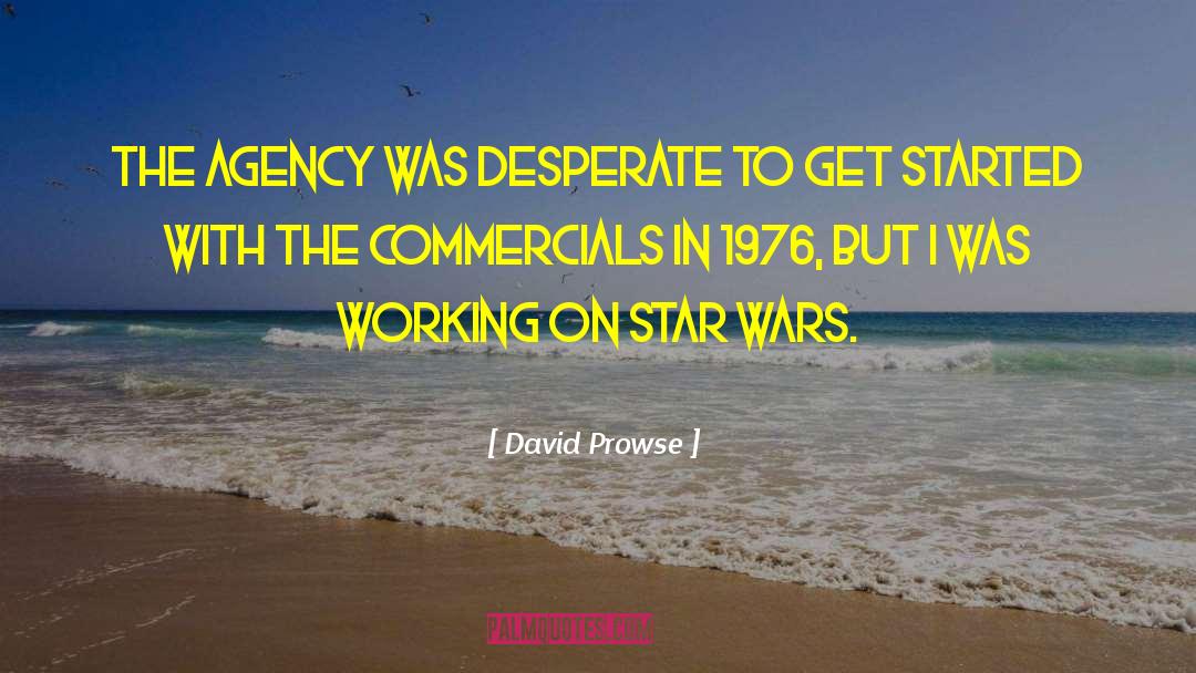 1976 quotes by David Prowse